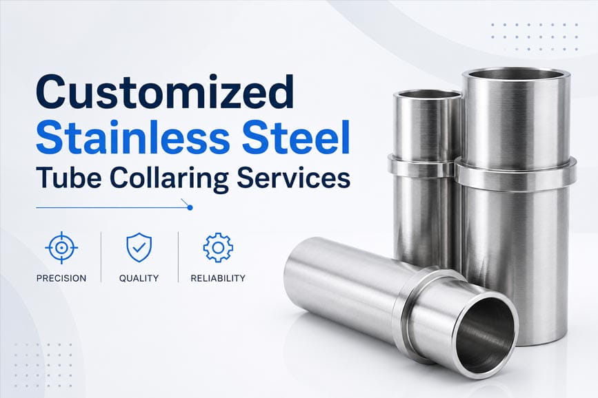 Stainless Steel Tube Collaring Services